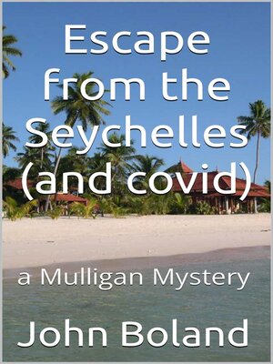 cover image of Escape from the Seychelles (and covid)
